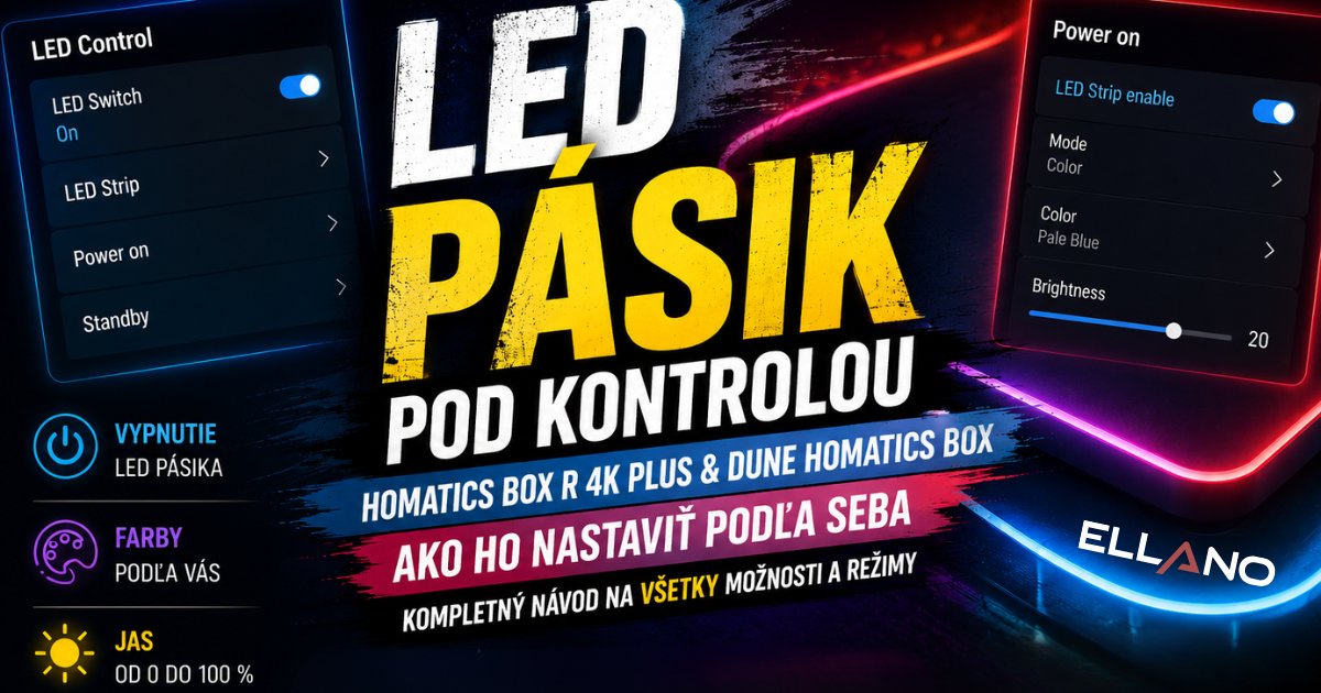 Ako nastaviť LED pásik na Homatics Box R 4K Plus a Dune HD boxoch