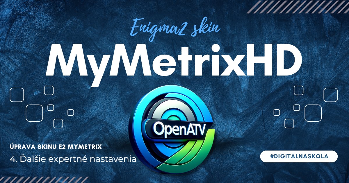 openatv skin mymetrix expertne nastavenia 6516