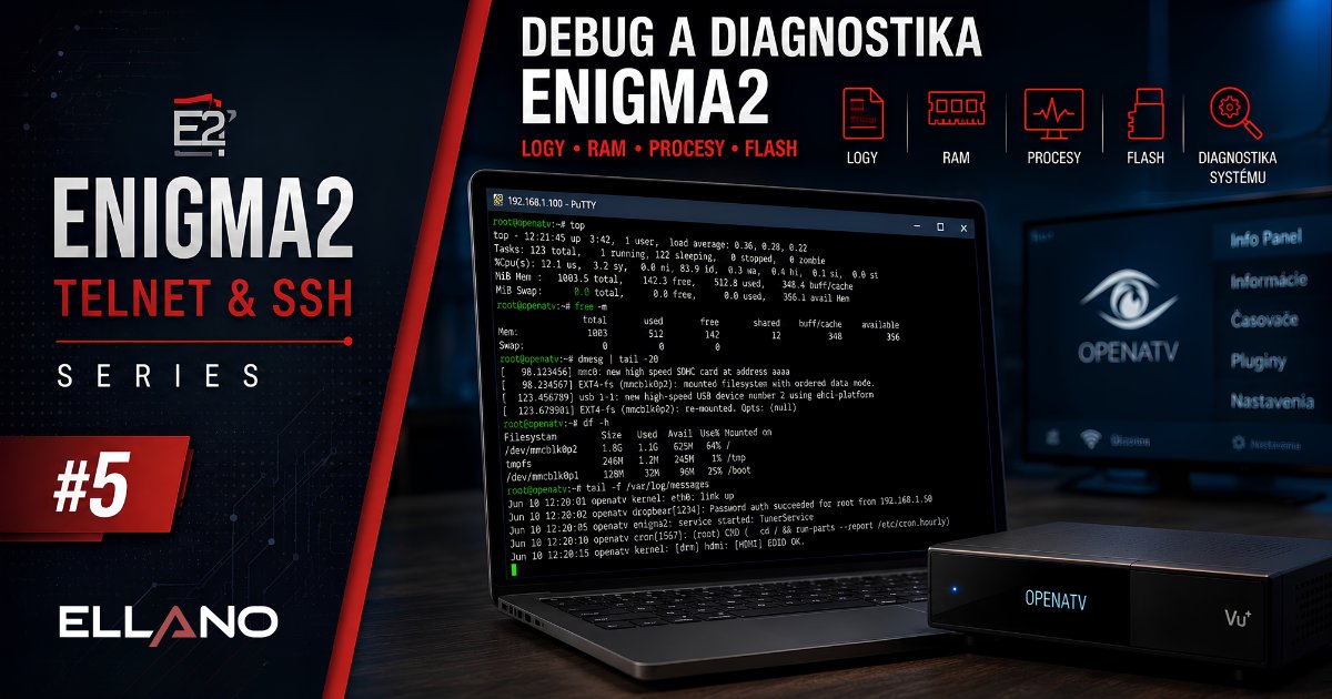 Diagnostické príkazy Enigma2 pre logy RAM procesy a flash pamäť