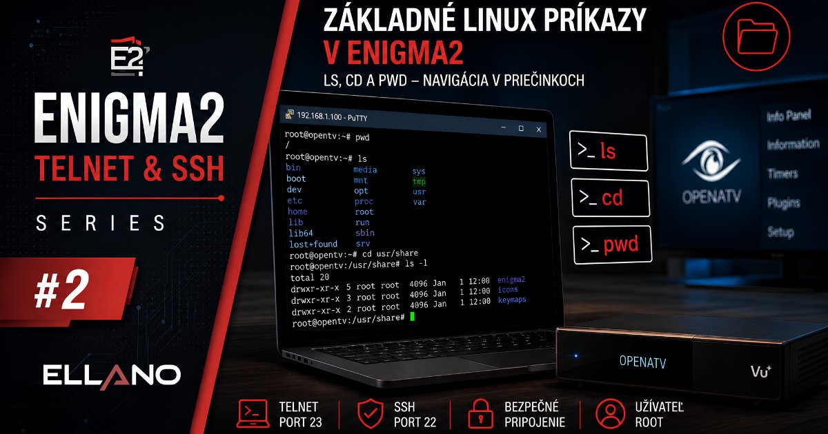 Navigácia v adresároch Enigma2 pomocou príkazov ls cd a pwd