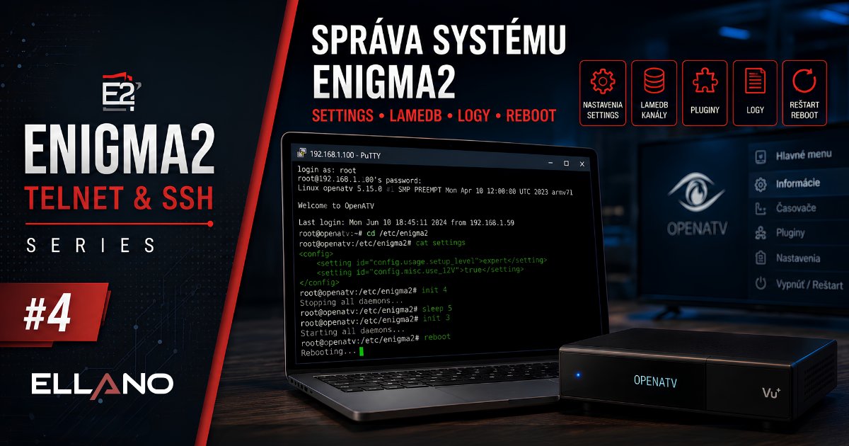 Dôležité súbory a priečinky Enigma2 vrátane reštartu GUI a systému